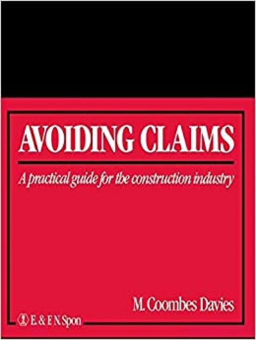  Avoiding Claims: A practical guide to limiting liability in the construction industry 