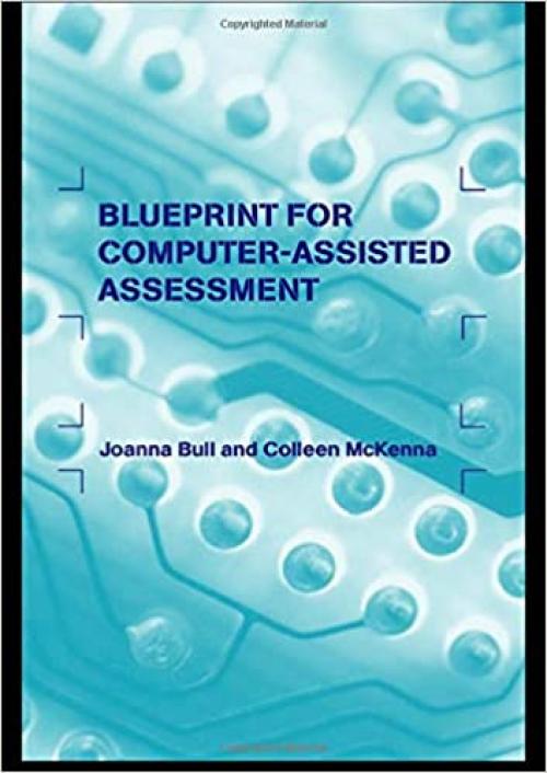  A Blueprint for Computer-Assisted Assessment 