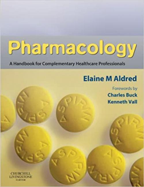  Pharmacology: A Handbook for Complementary Healthcare Professionals 