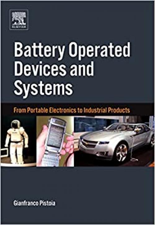  Battery Operated Devices and Systems: From Portable Electronics to Industrial Products 