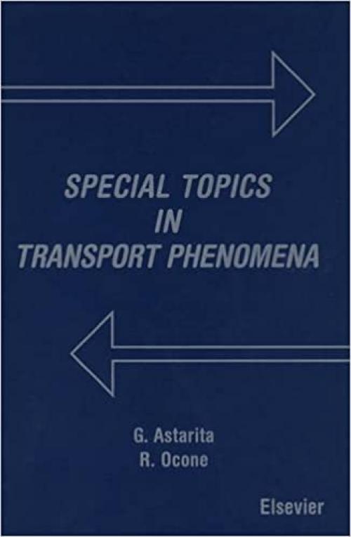  Special Topics in Transport Phenomena 