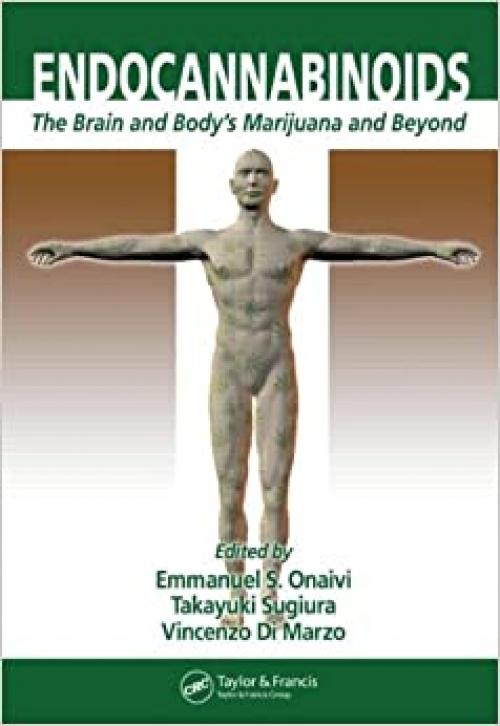  Endocannabinoids: The Brain and Body's Marijuana and Beyond 