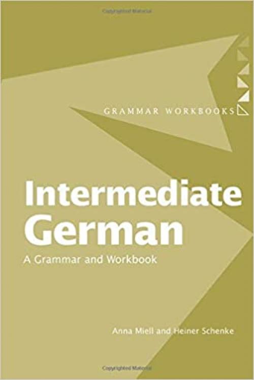  Intermediate German: A Grammar and Workbook (Grammar Workbooks) 