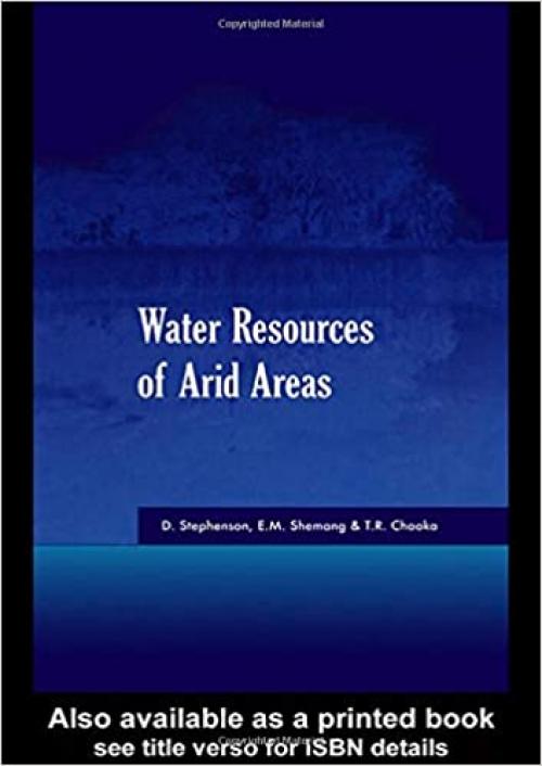  Water Resources of Arid Areas: Proceedings of the International Conference on Water Resources of Arid and Semi-Arid Regions of Africa, Gaborone, Botswana, 3-6 August 2004 