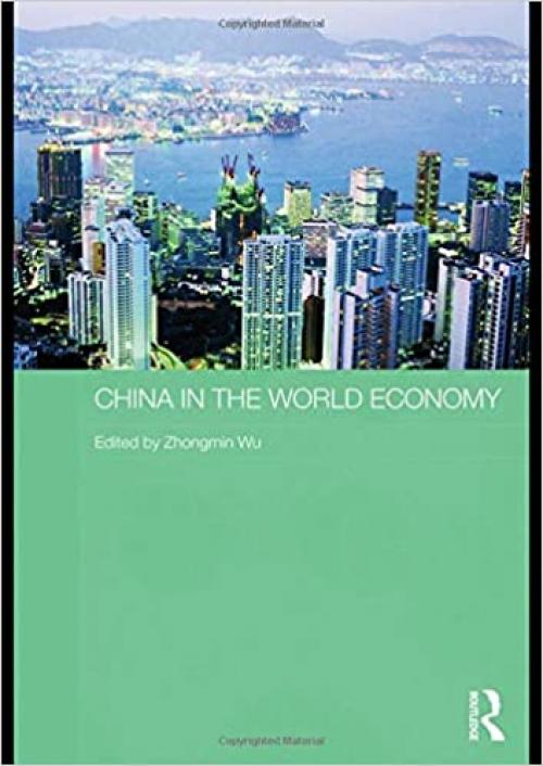  China in the World Economy (Routledge Studies on the Chinese Economy) 