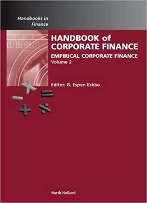  Handbook of Empirical Corporate Finance SET, Volume 1 & 2 (Handbooks in Finance) 