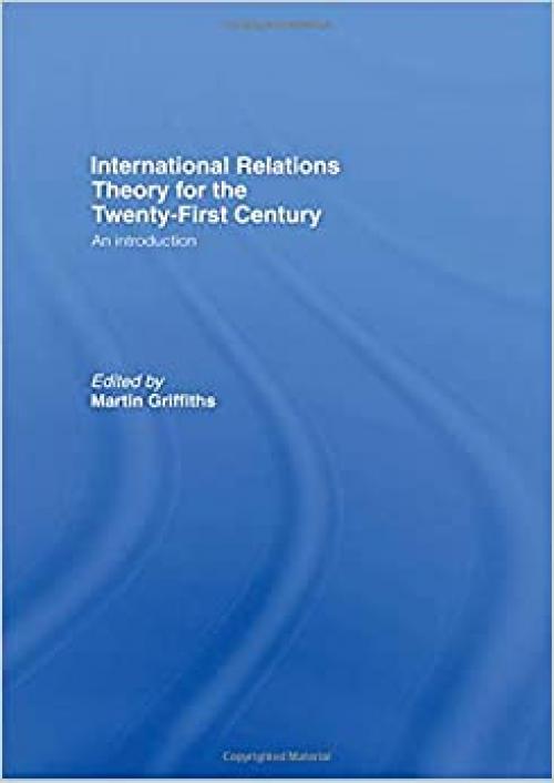  International Relations Theory for the Twenty-First Century: An Introduction 