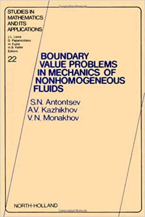  Boundary Value Problems in Mechanics of Nonhomogeneous Fluids (Studies in Mathematics and its Applications) 