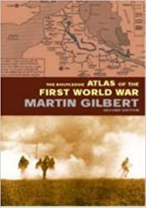  The Routledge Atlas of the First World War (Routledge Historical Atlases) 