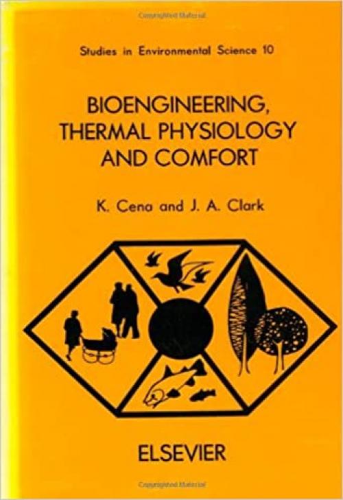  Bioengineering, Thermal Physiology and Comfort (Studies in Environmental Science) 