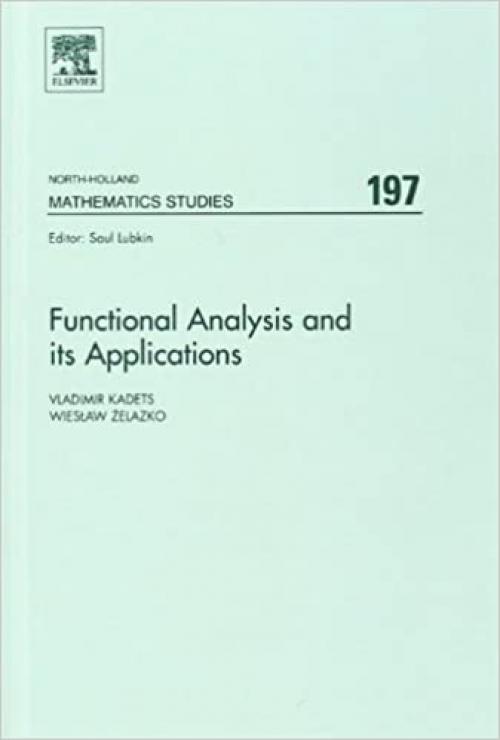  Functional Analysis and its Applications: Proceedings of the International Conference on Functional Analysis and its Applications dedicated to the ... Mathematics Studies, Volume 197) 