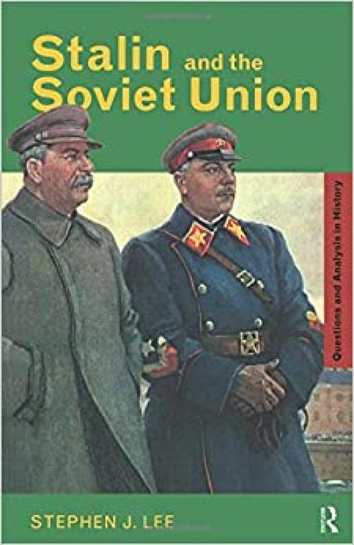  Stalin and the Soviet Union (Questions and Analysis in History) 