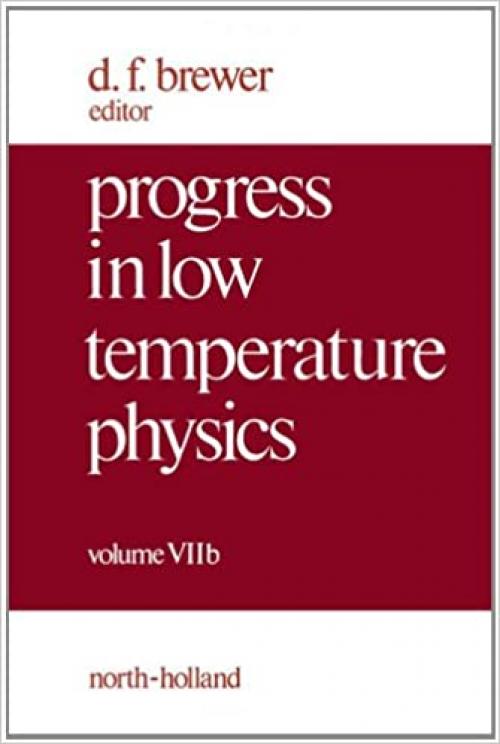  Progress in Low Temperature Physics, 7B 