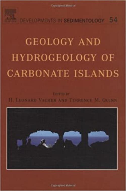  Geology and hydrogeology of carbonate islands (Volume 54) (Developments in Sedimentology, Volume 54) 