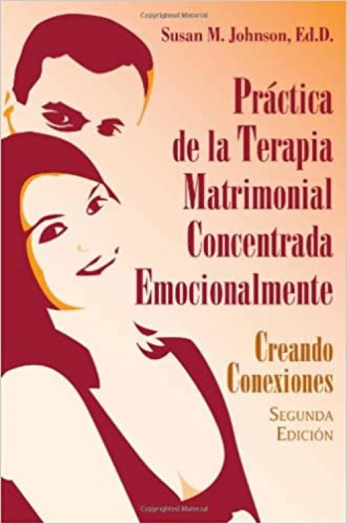  The Practice of Emotionally Focused Couple Therapy: Creating Connection (Spanish Edition) 