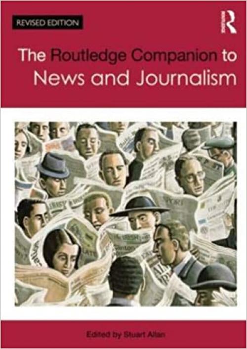  The Routledge Companion to News and Journalism (Routledge Media and Cultural Studies Companions) 