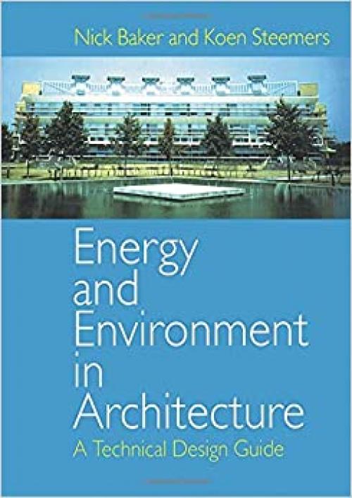  Energy and Environment in Architecture: A Technical Design Guide 