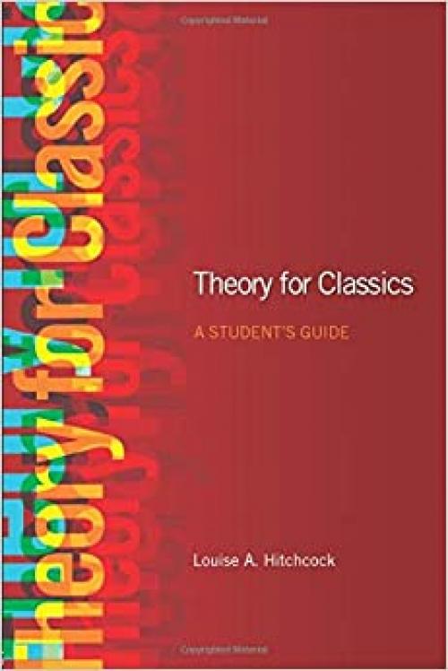  Theory for Classics: A Student's Guide 