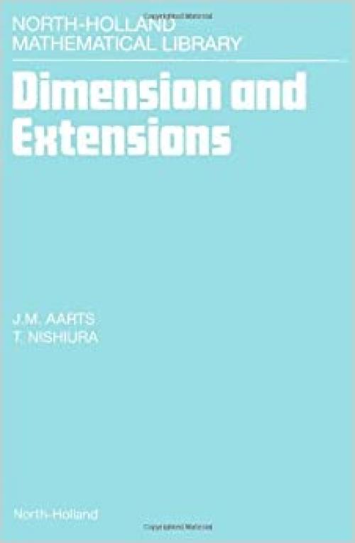  Dimension and Extensions (North-holland Mathematical Library) 