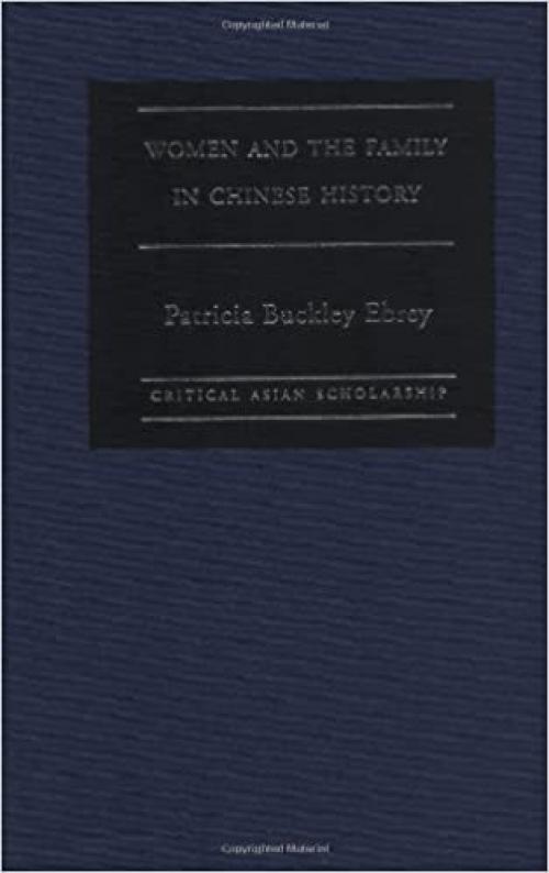  Women and the Family in Chinese History (Asia's Transformations/Critical Asian Scholarship) 