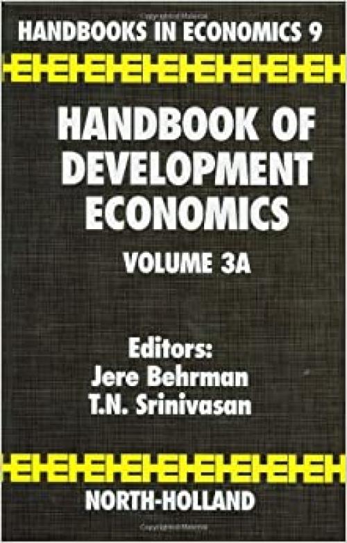  Handbook of Development Economics, Vol. 3A (Volume 3A) 