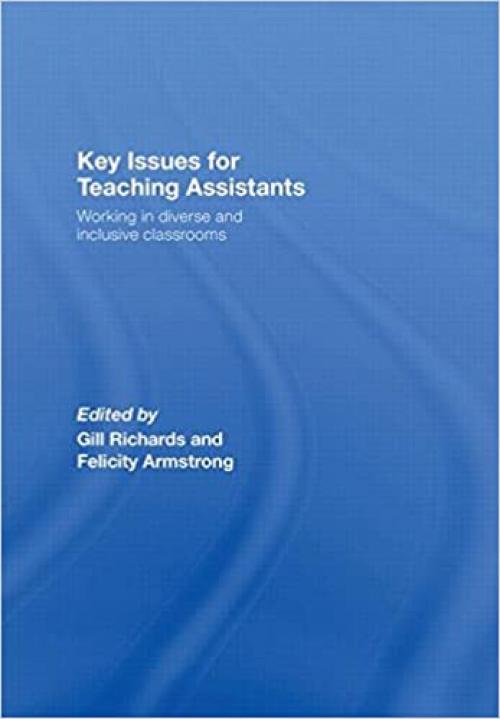  Key Issues for Teaching Assistants: Working in Diverse and Inclusive Classrooms 