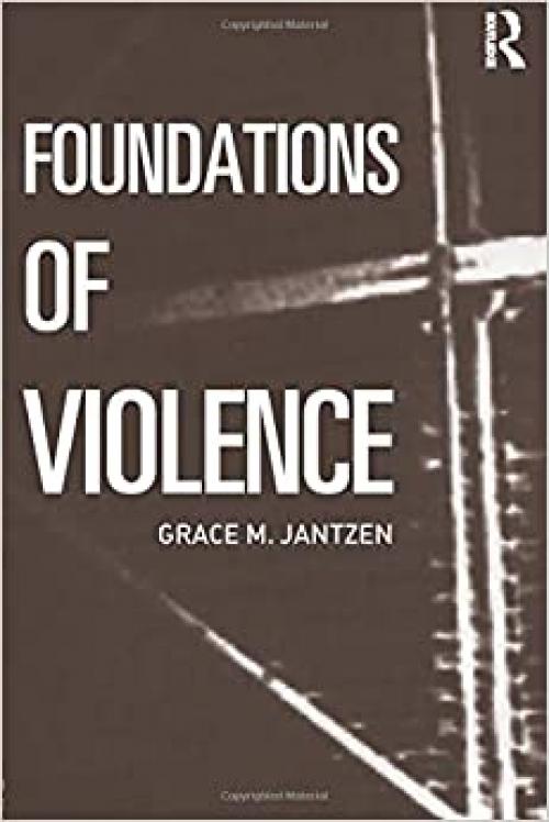  Foundations of Violence (Death and the Displacement of Beauty) 