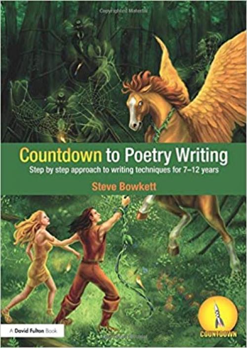  Countdown to Poetry Writing: Step by Step Approach to Writing Techniques for 7-12 Years 