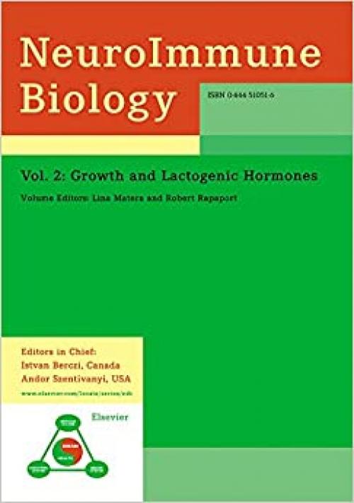  Growth and Lactogenic Hormones (Volume 2) (NeuroImmune Biology, Volume 2) 