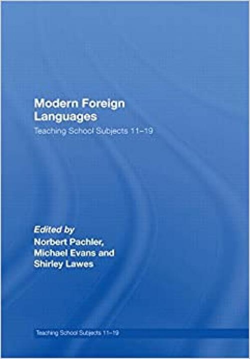  Modern Foreign Languages: Teaching School Subjects 11-19 