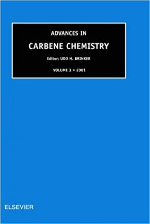  Advances in Carbene Chemistry, Volume 3 