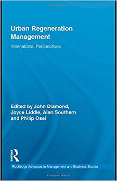  Urban Regeneration Management: International Perspectives (Routledge Advances in Management and Business Studies) 