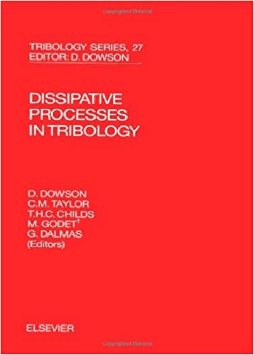  Dissipative Processes in Tribology (Tribology Series) 