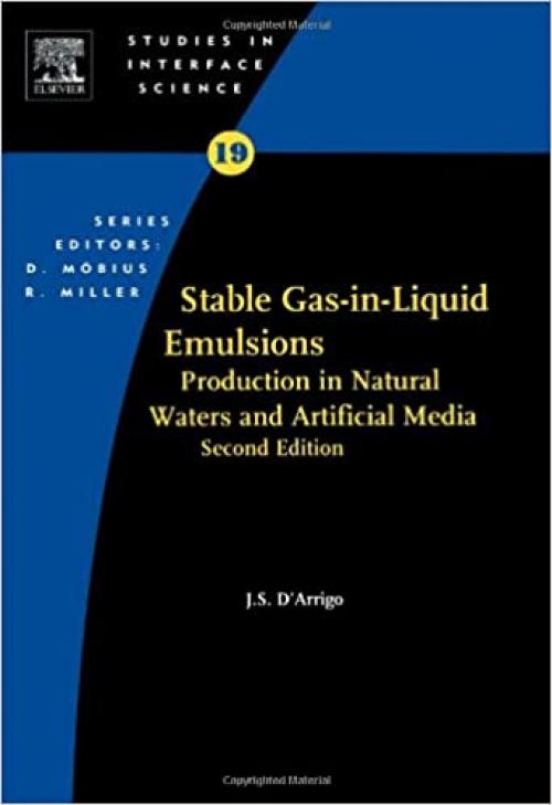  Stable Gas-in-Liquid Emulsions, Volume 19 (Studies in Interface Science) 