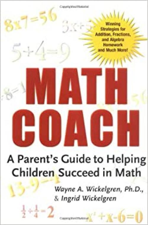  Math Coach: A Parent's Guide to Helping Children Succeed in Math 