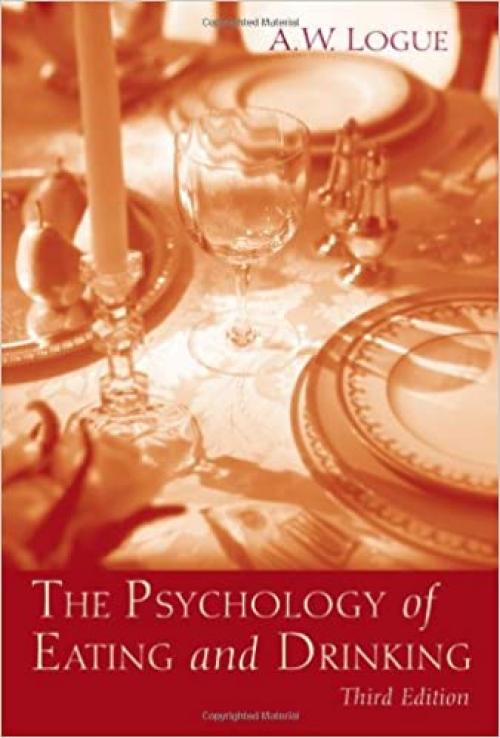  The Psychology of Eating and Drinking: 3rd Edition 