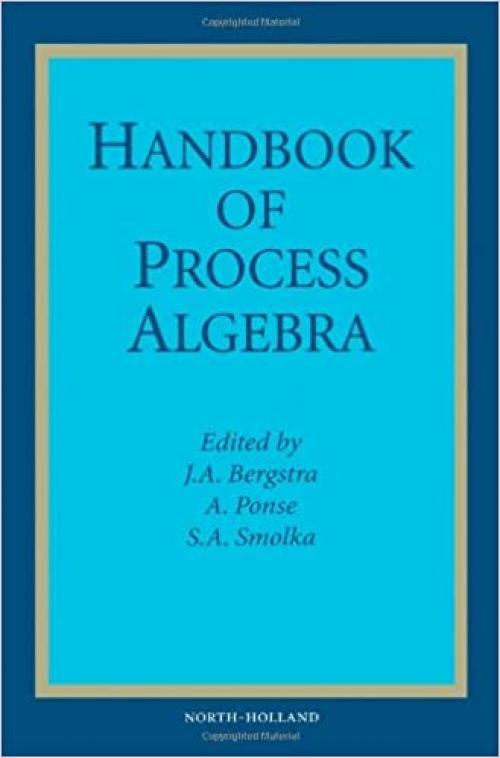  Handbook of Process Algebra 