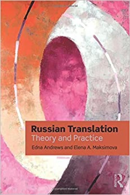  Russian Translation: Theory and Practice (Thinking Translation) 