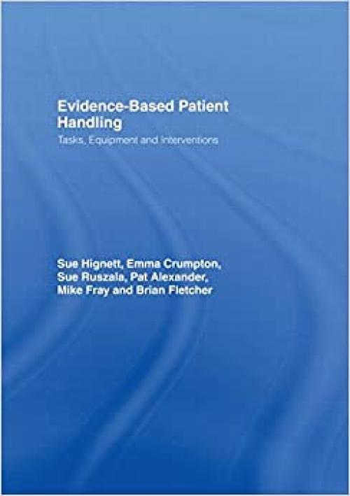  Evidence-Based Patient Handling: Techniques and Equipment 