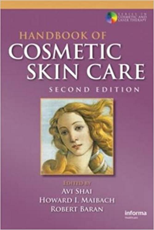  Handbook of Cosmetic Skin Care (Series in Cosmetic and Laser Therapy) 