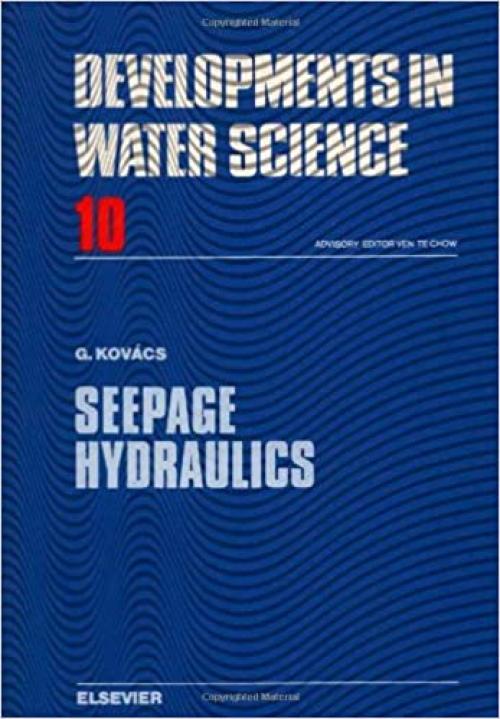  Seepage Hydraulics (Developments in Water Science) 