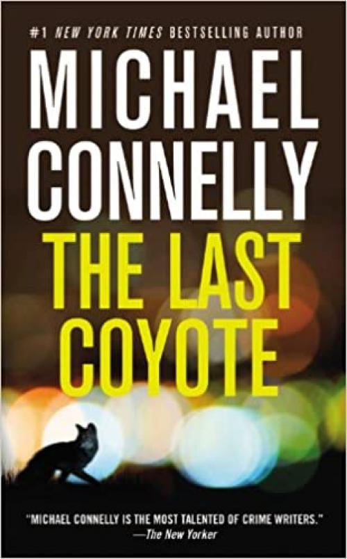  The Last Coyote (A Harry Bosch Novel, 4) 