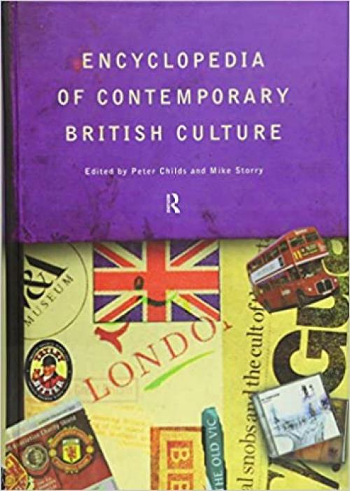  Encyclopedia of Contemporary British Culture (Encyclopedias of Contemporary Culture) 