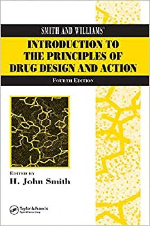  Smith and Williams' Introduction to the Principles of Drug Design and Action 