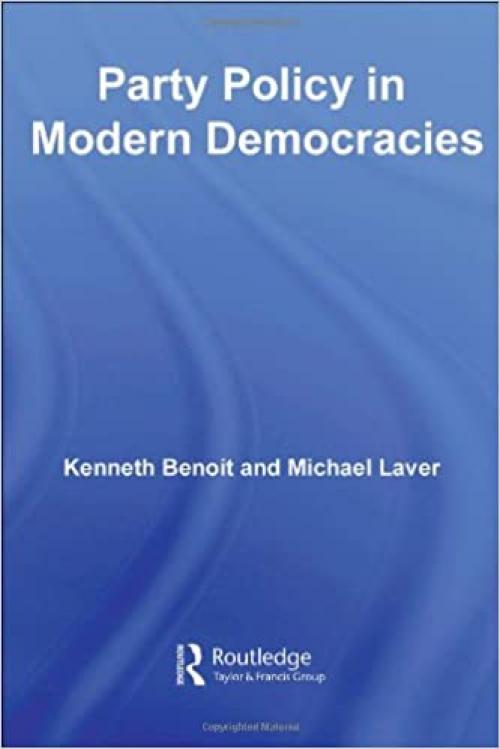  Party Policy in Modern Democracies (Routledge Research in Comparative Politics) 