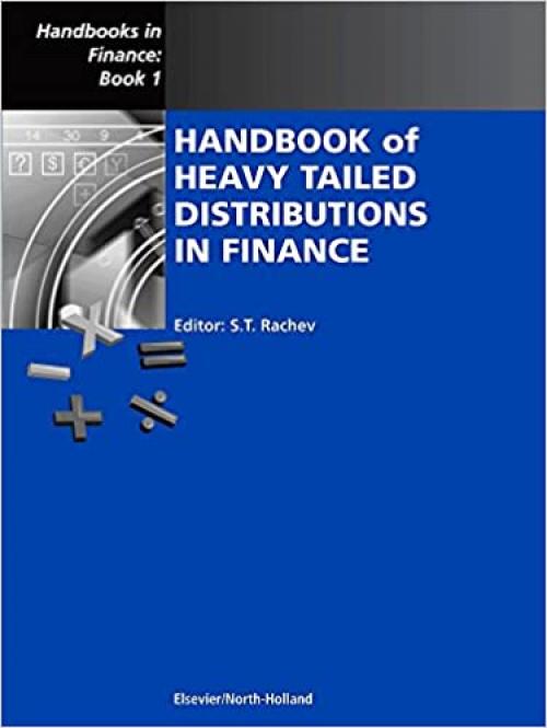  Handbook of Heavy Tailed Distributions in Finance: Handbooks in Finance, Book 1 (Volume 1) (Handbooks in Finance, Volume 1) 