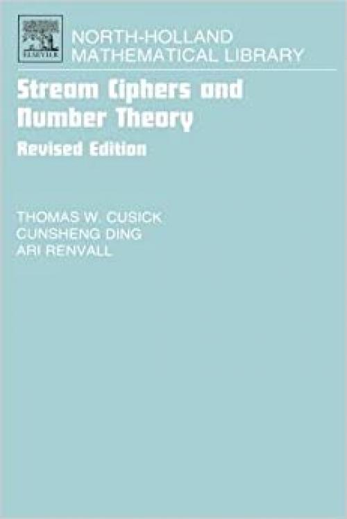  Stream Ciphers and Number Theory (Volume 66) (North-Holland Mathematical Library, Volume 66) 