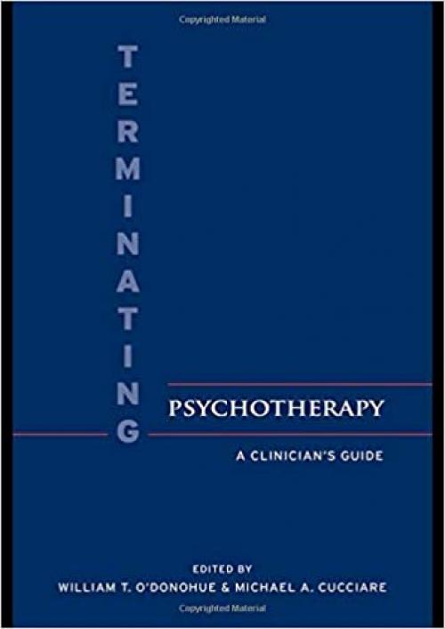  Terminating Psychotherapy: A Clinician's Guide 