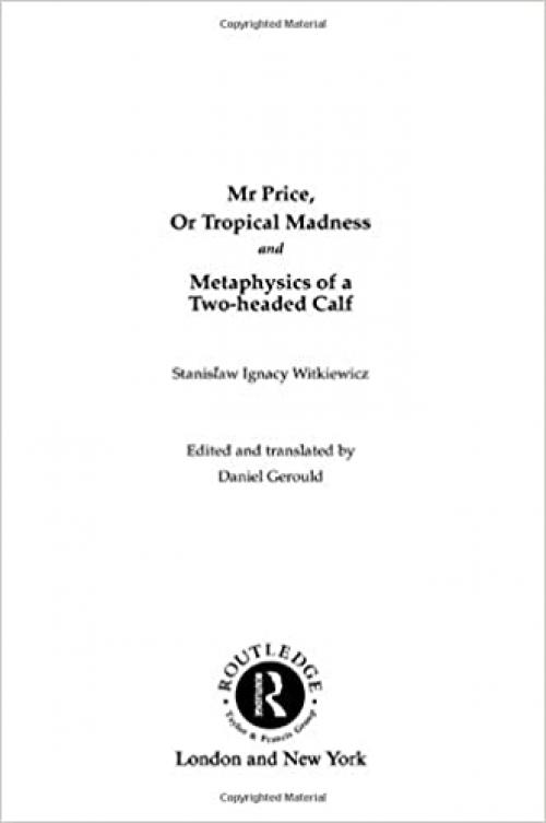  Mr Price, or Tropical Madness and Metaphysics of a Two- Headed Calf (Routledge Harwood Polish and East European Theatre Archive) 