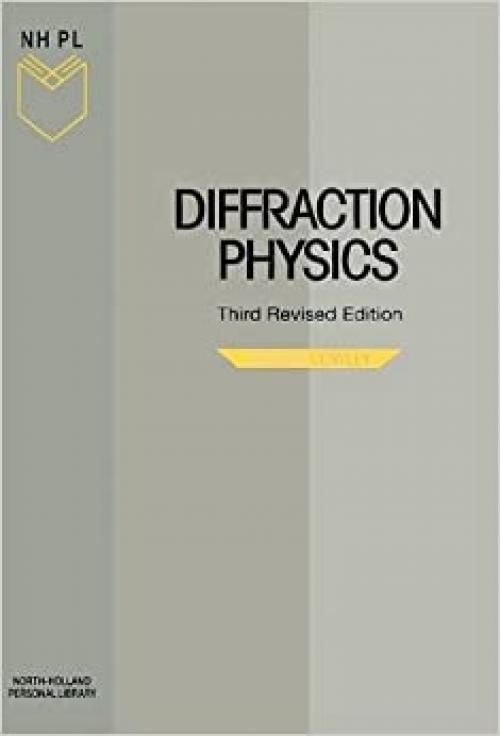  Diffraction Physics (North-Holland Personal Library) 